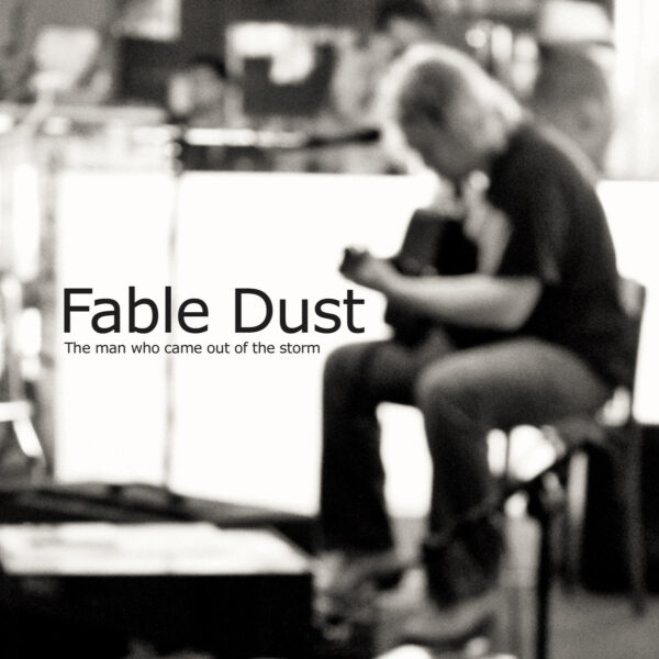 Fable Dust -  The man who came out of the storm (LP)